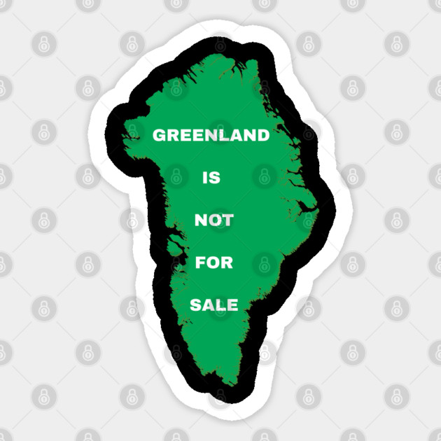 Greenland Is Not For Sale Sticker by Creatifly Graphic Tees