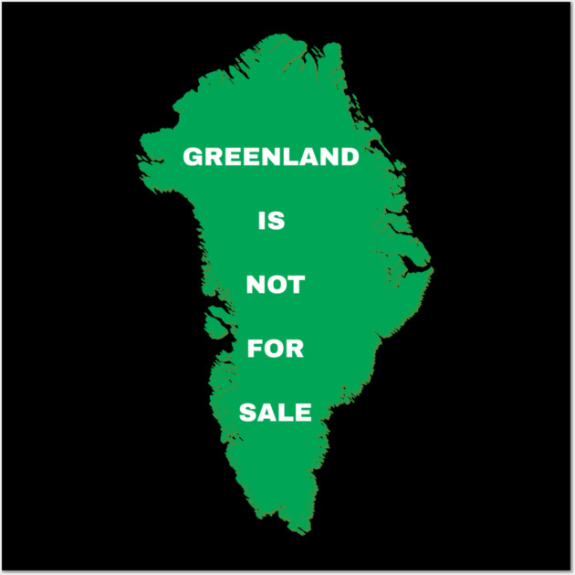 Greenland Is Not For Sale Wall Art by Creatifly Graphic Tees