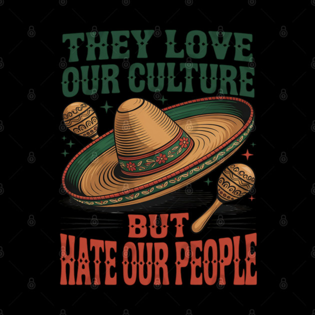 They Love Our Culture But Hate Our People by Ink Lines