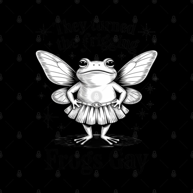 They Turned The Frigging Frogs Gay Frog LGBT Gay Pride by Ink Lines