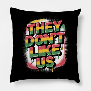 They Don't Like Us Juneteenth 1865 Pride Pillow