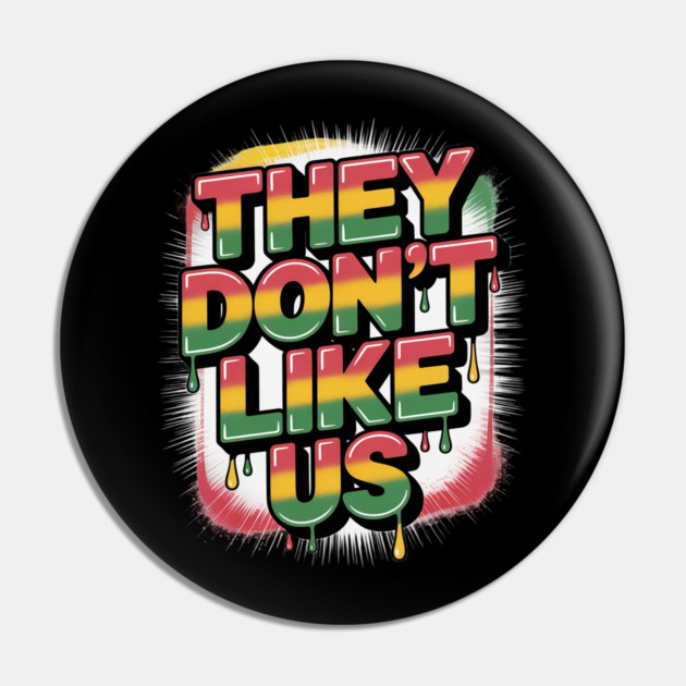 They Don't Like Us Juneteenth 1865 Pride Pin by Ink Lines