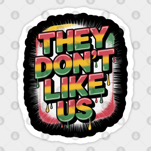 They Don't Like Us Juneteenth 1865 Pride Sticker by Ink Lines