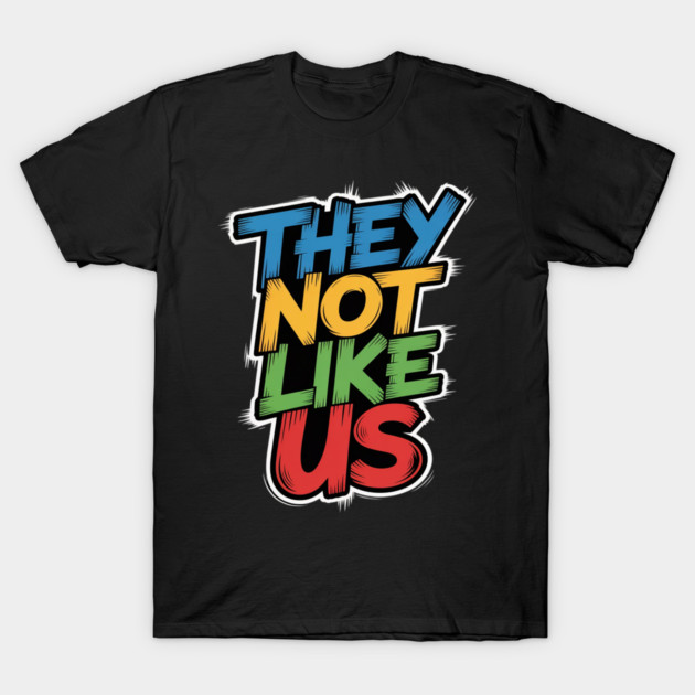 They Don't Like Us Juneteenth 1865, Black History T-Shirt by Ink Lines