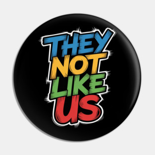 They Don't Like Us Juneteenth 1865, Black History Pin
