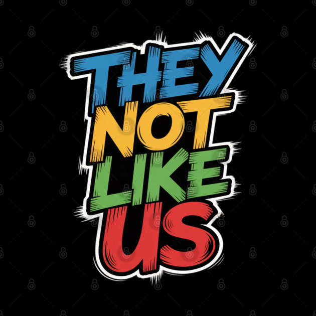 They Don't Like Us Juneteenth 1865, Black History by Ink Lines