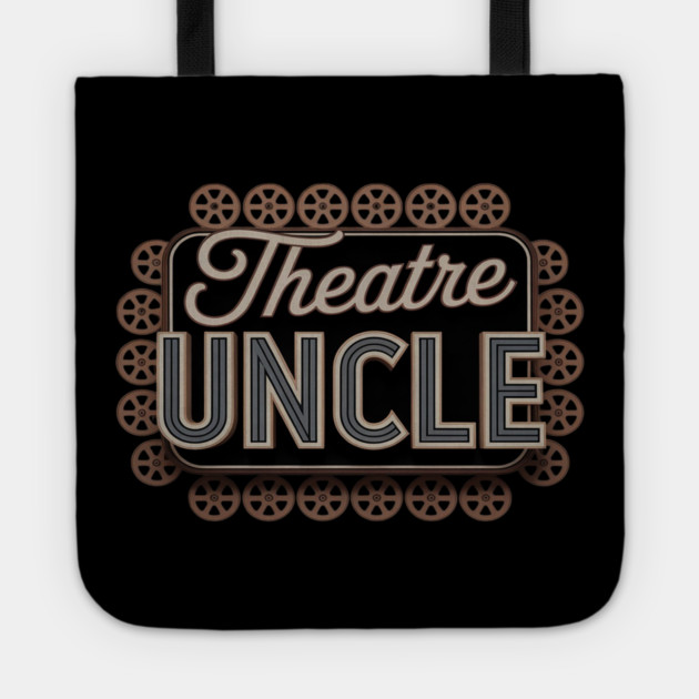 Theatre Uncle Theatre Actress Uncle Theater Uncle Tote by Ink Lines