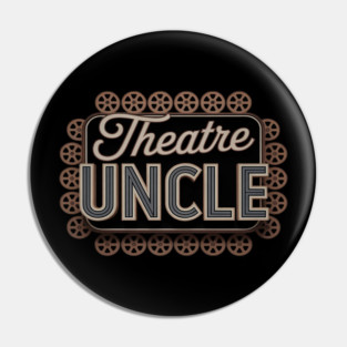 Theatre Uncle Theatre Actress Uncle Theater Uncle Pin