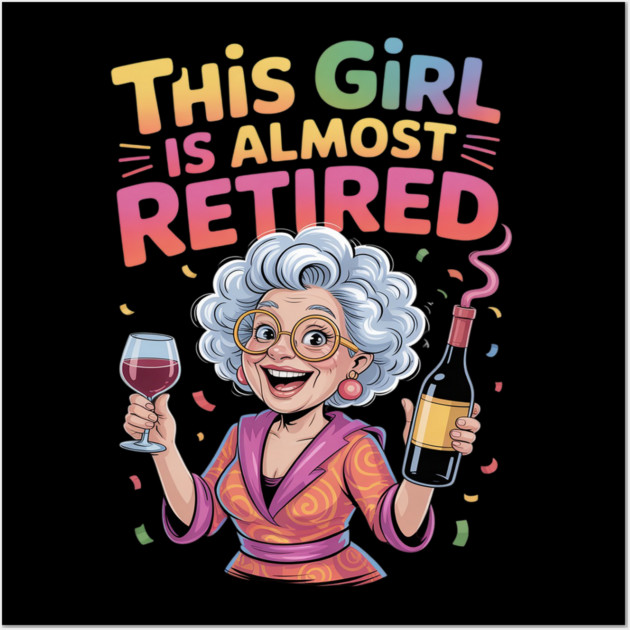 This Girl Is Almost Retired Funny Countdown to Retirement Wall Art by Ink Lines