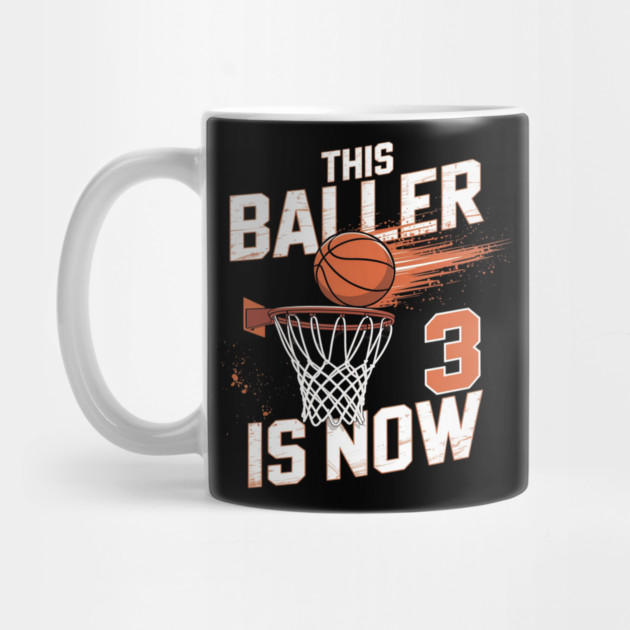 This Baller Is Now 3 Basketball 3rd Birthday by Ink Lines