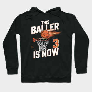 This Baller Is Now 3 Basketball 3rd Birthday Hoodie