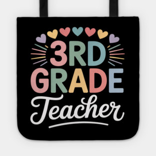 Third Grade Teacher Appreciation 3rd Grade Teacher Tote