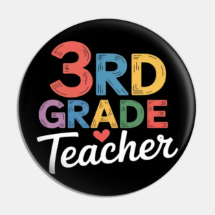 Third Grade Teacher Appreciation 3rd Grade Teacher Pin