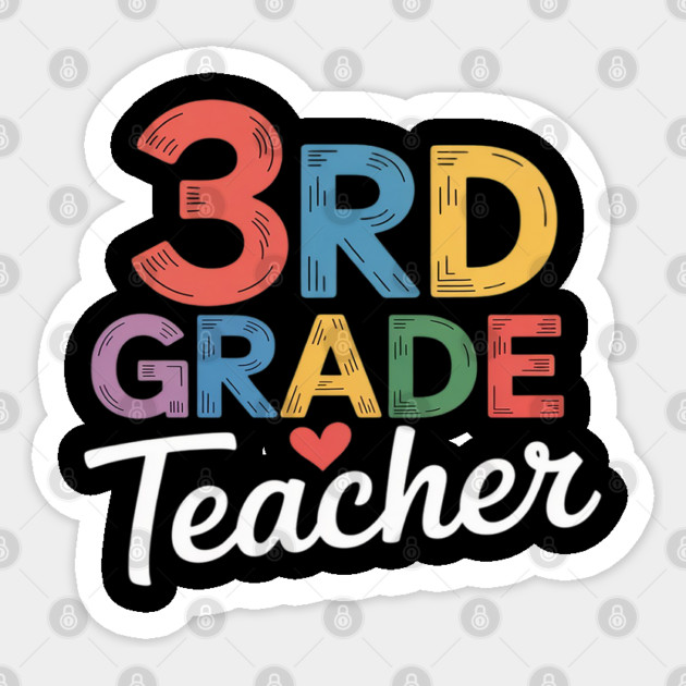Third Grade Teacher Appreciation 3rd Grade Teacher Sticker by Ink Lines