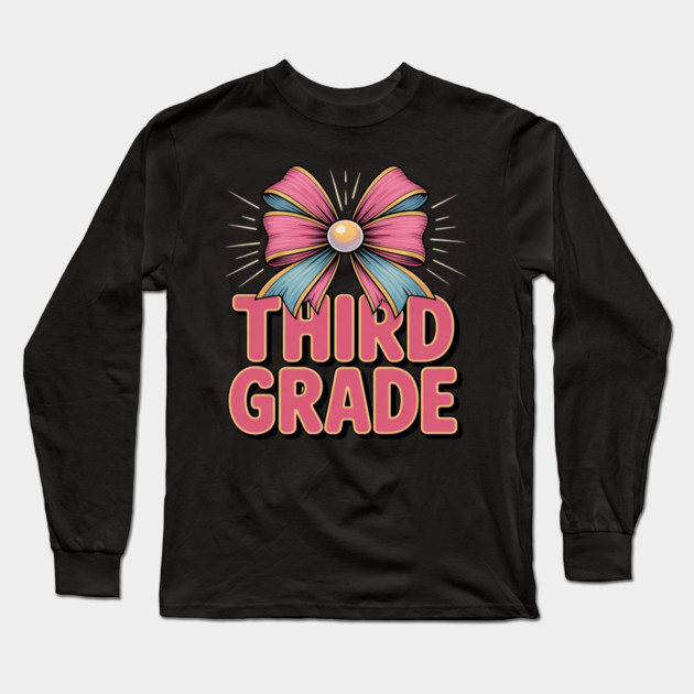 Third Grade Coquette Bow Teachers Back to School Long Sleeve T-Shirt by Ink Lines