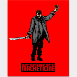 Patron Saint of Macheticine Posters and Art