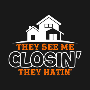 Closing Deals Like A Real Estate Realtor T-Shirt