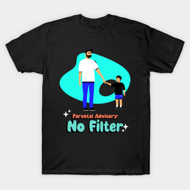 Parental Advisory: No Filter Awesome Parenting T-Shirt by Lamount Tees