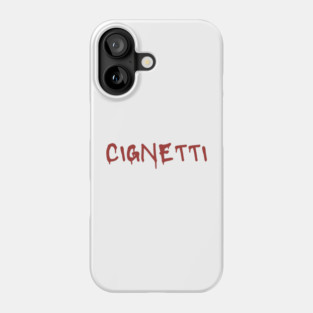 Cignetti Phone Case