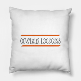Over Dogs Minimalist Typographic Shirt | Orange Bar Aesthetic Tee Pillow