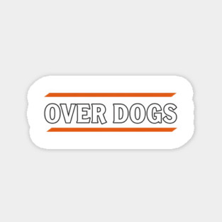 Over Dogs Minimalist Typographic Shirt | Orange Bar Aesthetic Tee Sticker