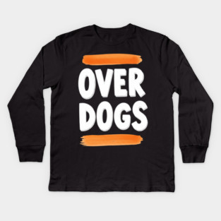 Over Dogs Minimalist Typographic Shirt | Orange Bar Aesthetic Tee Kids Long Sleeve T-Shirt
