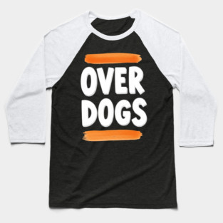 Over Dogs Minimalist Typographic Shirt | Orange Bar Aesthetic Tee Baseball T-Shirt