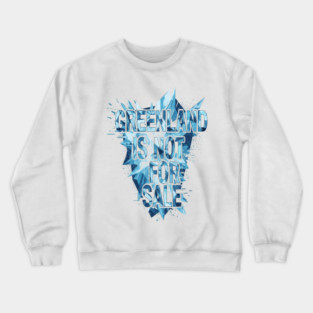 Vintage Greenland is Not for Sale Crewneck Sweatshirt