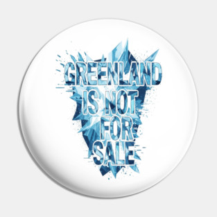 Vintage Greenland is Not for Sale Pin