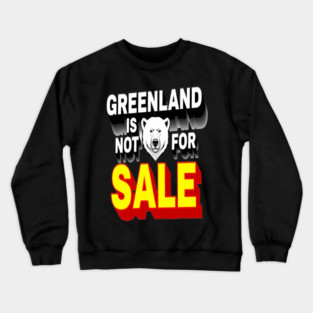 Vintage Greenland is Not for Sale Crewneck Sweatshirt