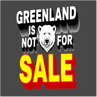 Vintage Greenland is Not for Sale Posters and Art