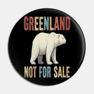 Vintage Greenland is Not for Sale Pin