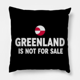 Vintage Greenland is Not for Sale Pillow