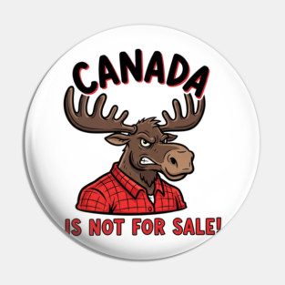 Angry Moose Canada Is Not For Sale T-Shirt - Red Flannel Lumberjack Style Pin