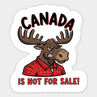 Angry Moose Canada Is Not For Sale T-Shirt - Red Flannel Lumberjack Style Sticker