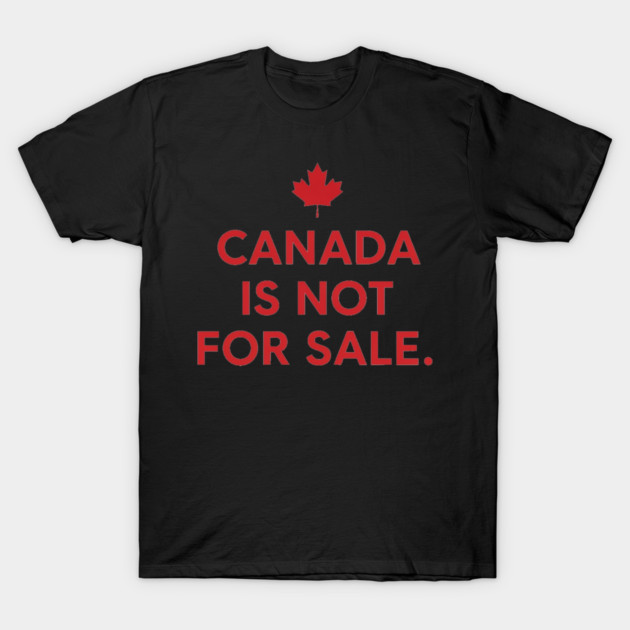 Canada Is Not For Sale Minimalist T-Shirt - Modern Maple Leaf Graphic T-Shirt by OUTFITPAW