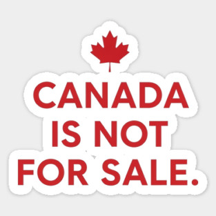 Canada Is Not For Sale Minimalist T-Shirt - Modern Maple Leaf Graphic Sticker