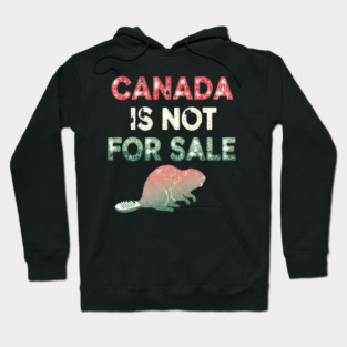 Vintage Canada Is Not For Sale Beaver T-Shirt - Distressed Retro Design Hoodie