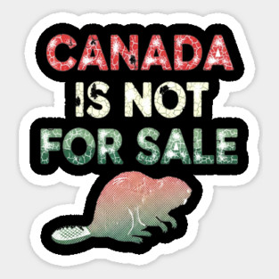 Vintage Canada Is Not For Sale Beaver T-Shirt - Distressed Retro Design Sticker