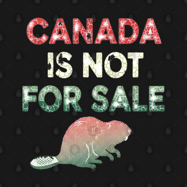 Vintage Canada Is Not For Sale Beaver T-Shirt - Distressed Retro Design by OUTFITPAW