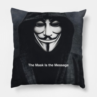 Anonymous: The Mask Is the Message Pillow