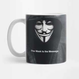Anonymous: The Mask Is the Message Mug