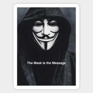 Anonymous: The Mask Is the Message Sticker