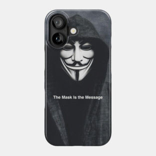 Anonymous: The Mask Is the Message Phone Case