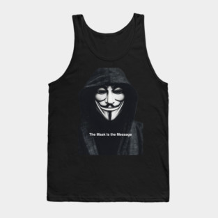 Anonymous: The Mask Is the Message Tank Top