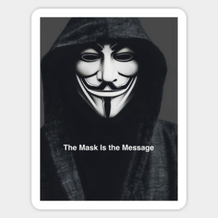 Anonymous: The Mask Is the Message Sticker