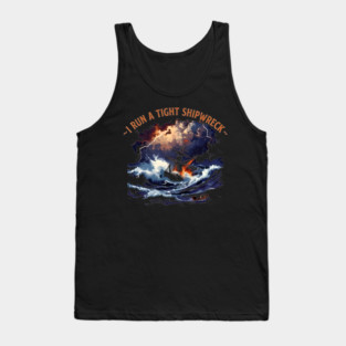 I-Run-A-Tight-Shipwreck Tank Top