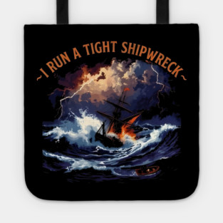 I-Run-A-Tight-Shipwreck Tote