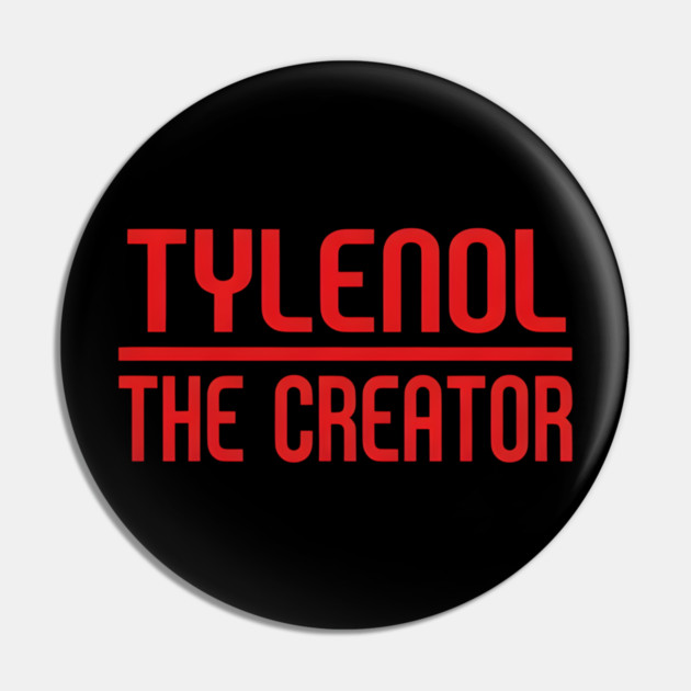 Tylenol The Creator Pin by dtr_art