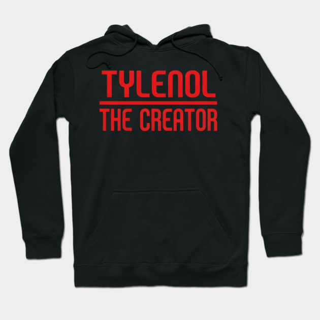 Tylenol The Creator Hoodie by dtr_art